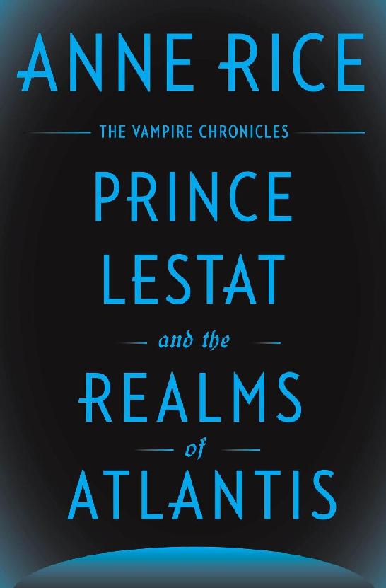 Prince Lestat and the Realms of Atlantis